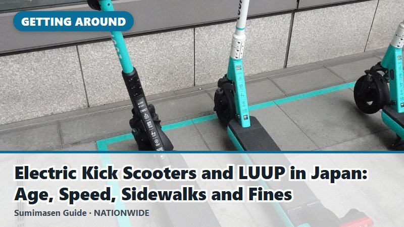 Electric Kick Scooters and LUUP in Japan: Age, Speed, Sidewalks and Fines