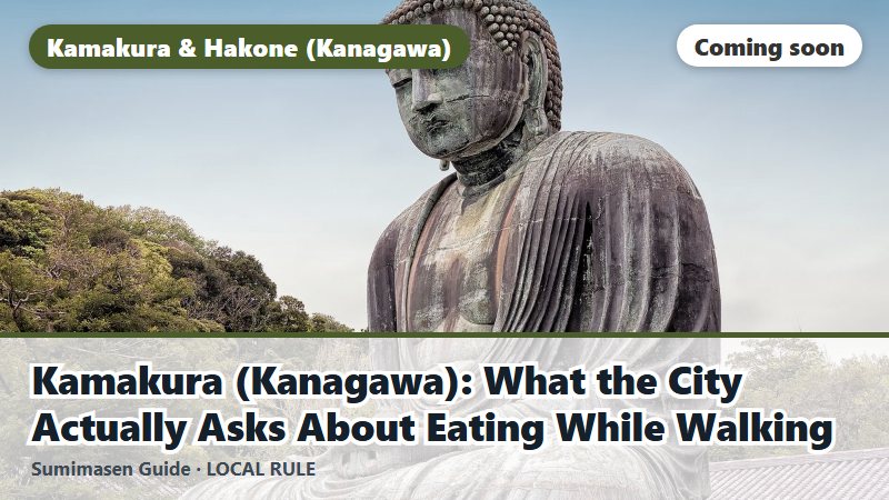 Kamakura (Kanagawa): What the City Actually Asks About Eating While Walking (coming soon)